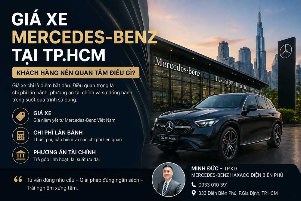 Giá Xe Mercedes-Benz Tại TP.HCM: Khách Hàng Nên Quan Tâm Điều Gì?